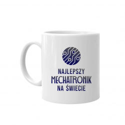Najlepszy mechatronik na świecie - kubek z nadrukiem