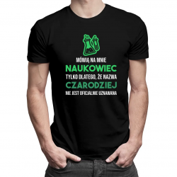 Mówią na mnie naukowiec - męska koszulka z nadrukiem