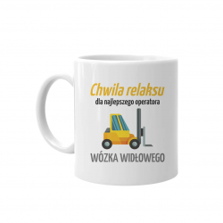 Chwila relaksu dla najlepszego operatora wózka widłowego - kubek z nadrukiem