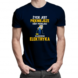 Życie jest piękniejsze, kiedy poznajesz - elektryk - męska koszulka z nadrukiem