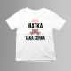 Jaka matka taka córka - koszulka dziecięca z nadrukiem