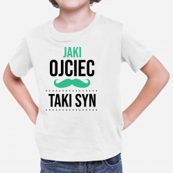 Jaki ojciec taki syn - koszulka dziecięca z nadrukiem