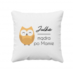 Mądra po mamie + imię - produkt personalizowany - poduszka z nadrukiem