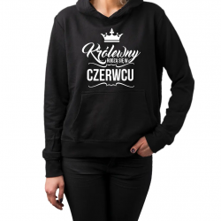 WYPRZEDAŻ Królewny rodzą się w czerwcu - damska bluza z nadrukiem