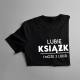 Lubię książki i może 3 ludzi - męska koszulka z nadrukiem