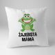 Żajebista Mama - poduszka z nadrukiem