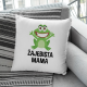 Żajebista Mama - poduszka z nadrukiem