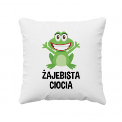 Żajebista Ciocia - poduszka z nadrukiem