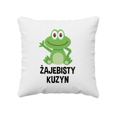 Żajebisty Kuzyn - poduszka z nadrukiem