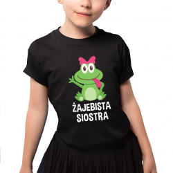 Żajebista Siostra - koszulka dziecięca z nadrukiem