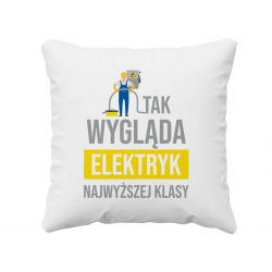 Tak wygląda elektryk najwyższej klasy - poduszka z nadrukiem