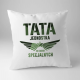 Tata - jednostka do zadań specjalnych v2 - poduszka z nadrukiem