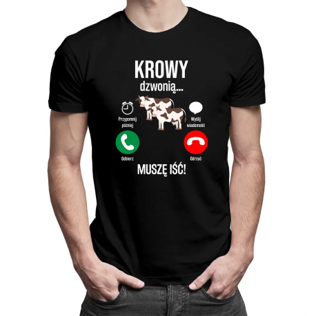 Krowy dzwonią, muszę iść - męska koszulka z nadrukiem