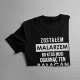 Zostałem malarzem, bo ktoś musi ogarnąć ten bałagan - męska koszulka z nadrukiem