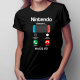 Nintendo dzwoni, muszę iść - damska z nadrukiem