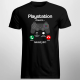 Playstation dzwoni, muszę iść - męska z nadrukiem