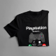 Playstation dzwoni, muszę iść - damska z nadrukiem