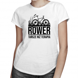 Rower, tańsze niż terapia - damska z nadrukiem