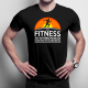 Jeśli jest na pierwszym miejscu - Fitness - męska z nadrukiem