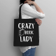 Crazy book lady - torba z nadrukiem