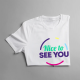 Nice to see you - męska koszulka na prezent