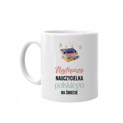 Najlepsza nauczycielka polskiego na świecie - kubek na prezent dla nauczycielki