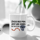 Życie bez psa jest jak kawa bez mleczka - kubek na prezent dla miłośnika psów