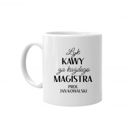 Łyk kawy za każdego magistra - kubek na prezent dla promotora