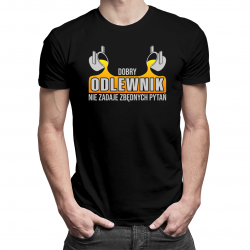 Dobry odlewnik nie zadaje zbędnych pytań - męska koszulka na prezent dla odlewnika