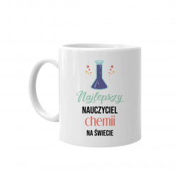 Najlepszy nauczyciel chemii na świecie - kubek na prezent dla nauczyciela