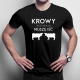 Krowy wzywają, muszę iść - męska koszulka na prezent dla hodowcy krów