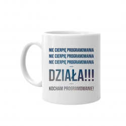 Nie cierpię programowania - kubek na prezent dla programisty