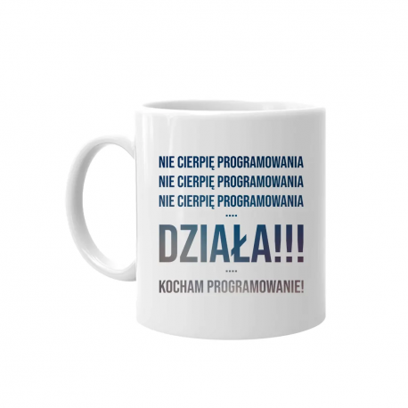 Nie cierpię programowania - kubek na prezent dla programisty