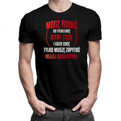 Mogę robić co chcę (dziewczyna) - męska koszulka na prezent