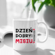 Dzień dobry misiu, kocham Cię - kubek na prezent dla chłopaka