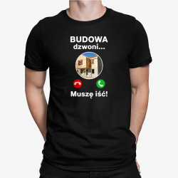 Budowa dzwoni, muszę iść (wersja 2) - męska koszulka na prezent