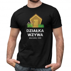 Działka wzywa, muszę iść - męska koszulka na prezent dla działkowicza