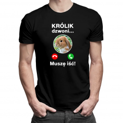 Królik dzwoni, muszę iść - męska koszulka na prezent