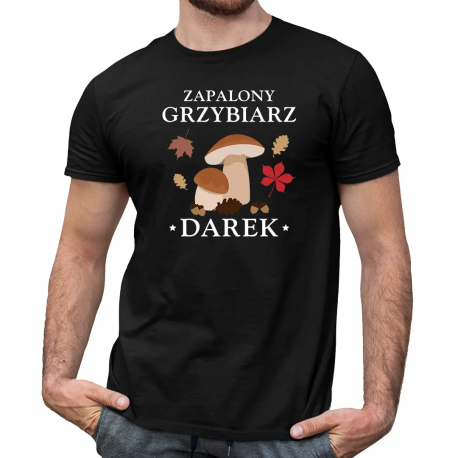 Zapalony grzybiarz + imię - produkt personalizowany - męska koszulka na prezent dla grzybiarza