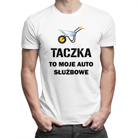 Taczka to moje auto służbowe - męska koszulka na prezent dla budowlańca