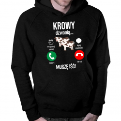 Krowy dzwonią, muszę iść  - męska bluza na prezent dla hodowcy krów