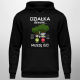 Działka dzwoni, muszę iść - męska bluza na prezent