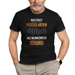 Niektórzy nazywają mnie pszczelarzem, ale najważniejsi mówią do mnie dziadku - męska koszulka na prezent dla dziadka
