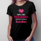 Produkt personalizowany - Mama, żona, pielęgniarka, bohaterka, imię - damska koszulka na prezent dla pielęgniarki