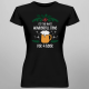 It's the most wonderful time for a beer - damska koszulka na prezent