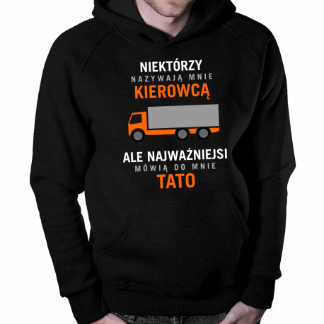 Niektórzy nazywają mnie kierowcą - męska bluza na prezent dla kierowcy