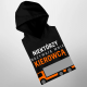 Niektórzy nazywają mnie kierowcą - męska bluza na prezent dla kierowcy