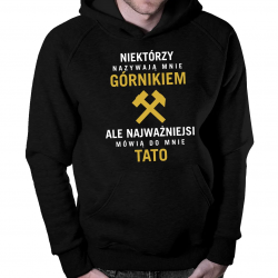 Niektórzy nazywają mnie górnikiem - męska bluza na prezent dla górnika
