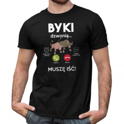 Byki dzwonią, muszę iść - męska koszulka na prezent