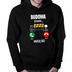 Budowa dzwoni, muszę iść - męska bluza na prezent